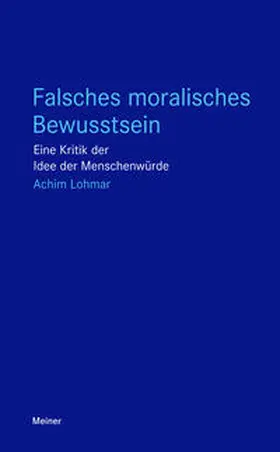 Lohmar |  Falsches moralisches Bewusstsein | Buch |  Sack Fachmedien