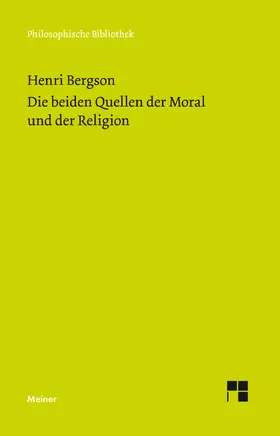 Bergson |  Die beiden Quellen der Moral und der Religion | Buch |  Sack Fachmedien