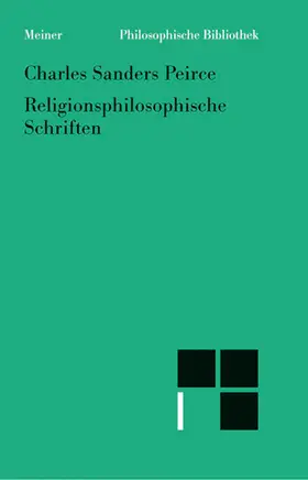 Peirce / Deuser | Religionsphilosophische Schriften | E-Book | www.sack.de