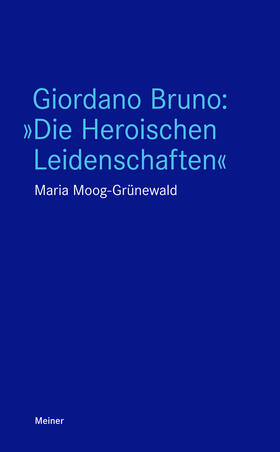 Moog-Grünewald | Giordano Bruno: "Die Heroischen Leidenschaften" | E-Book | sack.de