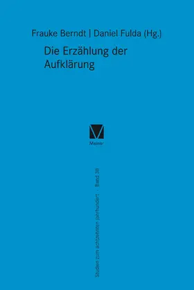 Berndt / Fulda |  Die Erzählung der Aufklärung | Buch |  Sack Fachmedien