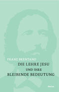 Brentano / Kastil |  Die Lehre Jesu und ihre bleibende Bedeutung | Buch |  Sack Fachmedien