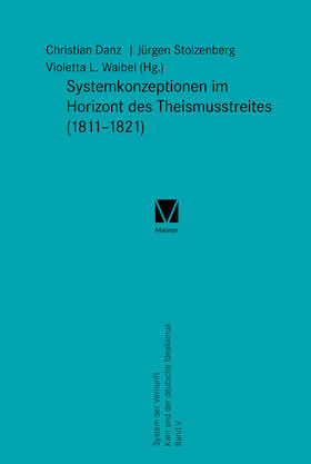 Stolzenberg / Danz / Waibel |  Systemkonzeption im Horizont des Theismusstreits (1811-1821) | Buch |  Sack Fachmedien