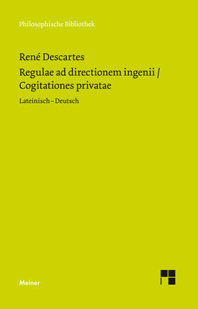 Descartes / Wohlers | Regulae ad directionem ingenii / Cogitationes privatae | Buch | 978-3-7873-3567-1 | sack.de