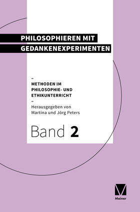 Peters | Philosophieren mit Gedankenexperimenten und Dilemmata | Buch | 978-3-7873-3653-1 | sack.de