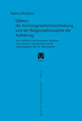 Wendland | Gibbon, die Kirchengeschichtsschreibung und die Religionsphilosophie der Aufklärung | Buch | 978-3-7873-3692-0 | www.sack.de