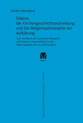 Wendland |  Gibbon, die Kirchengeschichtsschreibung und die Religionsphilosophie der Aufklärung | eBook | Sack Fachmedien