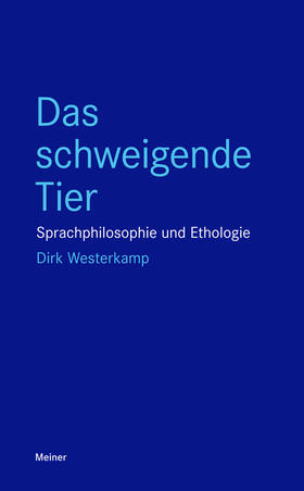 Westerkamp | Das schweigende Tier Sprachphilosophie und Ethologie | E-Book | sack.de