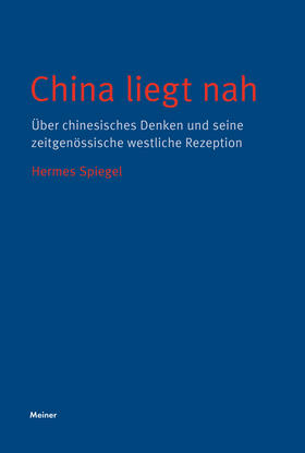 Spiegel | China liegt nah | Buch | 978-3-7873-3714-9 | sack.de