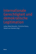 Nida-Rümelin / Daniels / Bratu |  Internationale Gerechtigkeit und demokratische Legitimation | Buch |  Sack Fachmedien