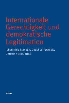 Nida-Rümelin / Daniels / Bratu | Internationale Gerechtigkeit und demokratische Legitimation | E-Book | sack.de