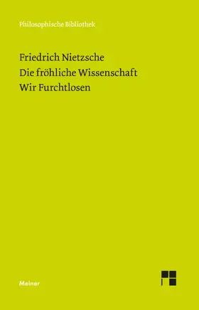Nietzsche / Scheier | Die Fröhliche Wissenschaft. Wir Furchtlosen | Buch | 978-3-7873-3824-5 | www.sack.de