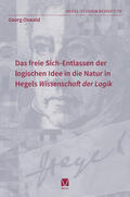 Oswald |  Das freie Sich-Entlassen der logischen Idee in die Natur in Hegels „Wissenschaft der Logik“ | Buch |  Sack Fachmedien