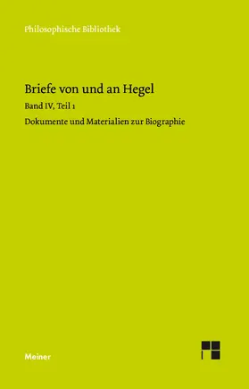 Hegel / Hoffmeister / Nicolin | Briefe von und an Hegel / Briefe von und an Hegel. Band 4, Teil 1 | Buch | 978-3-7873-3917-4 | www.sack.de