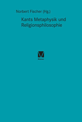 Fischer | Kants Metaphysik und Religionsphilosophie | E-Book | sack.de