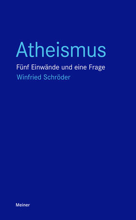 Schröder | Schröder, W: Atheismus | Buch | 978-3-7873-3957-0 | sack.de