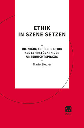 Ziegler | Ethik in Szene setzen | Buch | 978-3-7873-3974-7 | sack.de