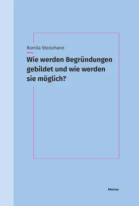 Storjohann |  Wie werden Begründungen gebildet und wie werden sie möglich? | eBook | Sack Fachmedien