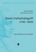 Imhof / Noller |  Kants Freiheitsbegriff (1786–1800) | Buch |  Sack Fachmedien