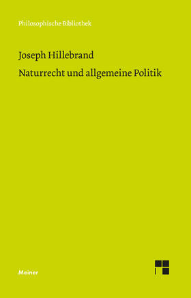 Hillebrand / Stiening / Roth |  Hillebrand, J: Naturrecht und allgemeine Politik | Buch |  Sack Fachmedien