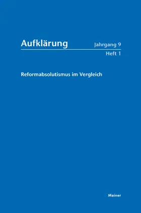 Birtsch | Reformabsolutismus im Vergleich. Staatswirklichkeit Modernisierungsaspekte. Verfassungsstaatliche Positionen | Buch | 978-3-7873-4185-6 | www.sack.de