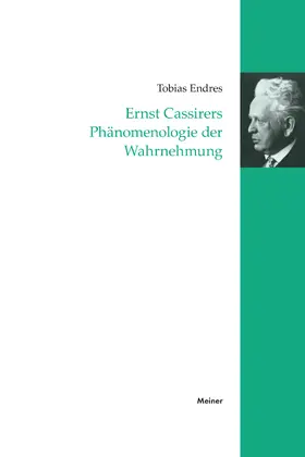 Endres | Ernst Cassirers Phänomenologie der Wahrnehmung | Buch | 978-3-7873-4228-0 | sack.de