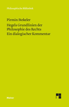 Stekeler |  Hegels Grundlinien der Philosophie des Rechts. Ein dialogischer Kommentar | Buch |  Sack Fachmedien