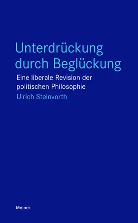 Steinvorth |  Unterdrückung durch Beglückung | eBook | Sack Fachmedien