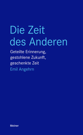 Angehrn | Die Zeit des Anderen | Buch | 978-3-7873-4362-1 | sack.de