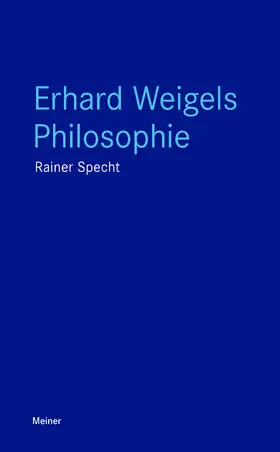 Specht |  Erhard Weigels Philosophie | Buch |  Sack Fachmedien