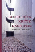 Liebsch |  Geschichtskritik nach >1945< | Buch |  Sack Fachmedien