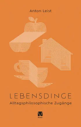 Leist | Lebensdinge | Buch | 978-3-7873-4575-5 | www.sack.de