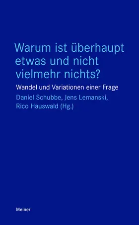 Schubbe / Lemanski / Hauswald |  Warum ist überhaupt etwas und nicht vielmehr nichts? | Buch |  Sack Fachmedien