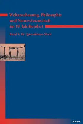 Bayertz / Gerhard / Jaeschke |  Weltanschauung, Philosophie und Naturwissenschaft im 19. Jahrhundert. Band 3: Der Ignorabimus-Streit | Buch |  Sack Fachmedien