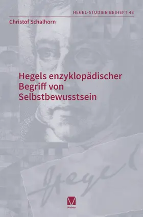 Schalhorn | Hegels enzyklopädischer Begriff von Selbstbewusstsein | Buch | 978-3-7873-4794-0 | www.sack.de