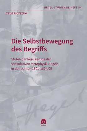 Goretzki | Die Selbstbewegung des Begriffs | Buch | 978-3-7873-4802-2 | www.sack.de