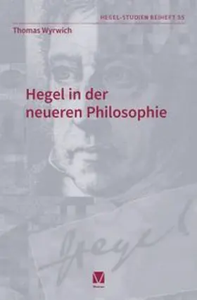 Wyrwich |  Hegel in der neueren Philosophie | Buch |  Sack Fachmedien