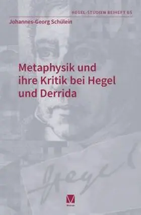 Schülein |  Metaphysik und ihre Kritik bei Hegel und Derrida | Buch |  Sack Fachmedien