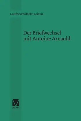 Leibniz / Finster |  Der Briefwechsel mit Antoine Arnauld | Buch |  Sack Fachmedien