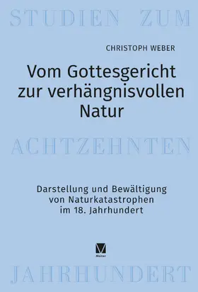 Weber |  Vom Gottesgericht zur verhängnisvollen Natur | Buch |  Sack Fachmedien