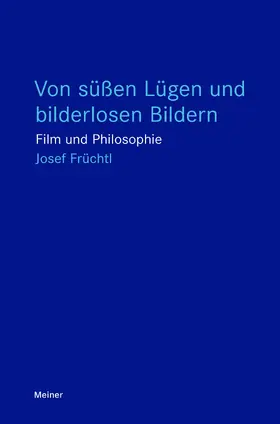 Früchtl | Von süßen Lügen und bilderlosen Bildern | E-Book | www.sack.de