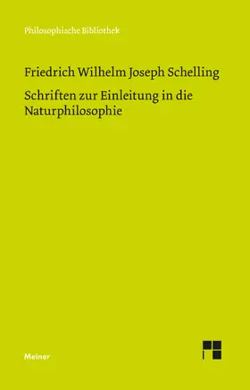 Schelling / Schülein |  Schriften zur Einleitung in die Naturphilosophie | Buch |  Sack Fachmedien