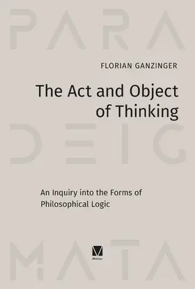 Ganzinger |  The Act and Object of Thinking | Buch |  Sack Fachmedien