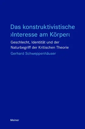 Schweppenhäuser |  Das konstruktivistische 'Interesse am Körper' | Buch |  Sack Fachmedien