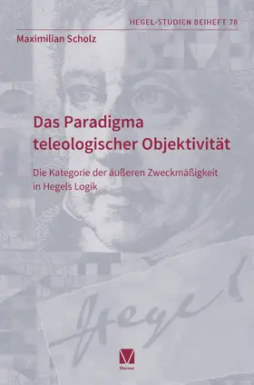 Scholz |  Das Paradigma teleologischer Objektivität | Buch |  Sack Fachmedien