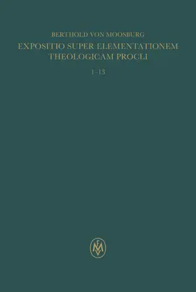 Pagnoni-Sturlese / Sturlese |  Expositio super Elementationem theologicam Procli. Propositiones 1–13 | eBook | Sack Fachmedien