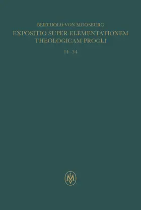 Sturlese / Pagnoni-Sturlese / Mojsisch | Expositio super Elementationem theologicam Procli. Propositiones 14–34 | E-Book | www.sack.de
