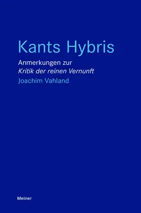 Vahland | Kants Hybris | Buch | 978-3-7873-5055-1 | www.sack.de