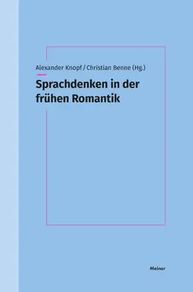 Knopf / Benne | Sprachdenken in der frühen Romantik | Buch | 978-3-7873-5101-5 | www.sack.de