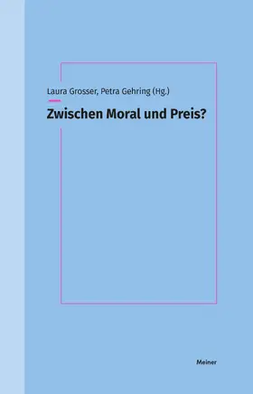 Grosser / Gehring |  Zwischen Moral und Preis? | Buch |  Sack Fachmedien